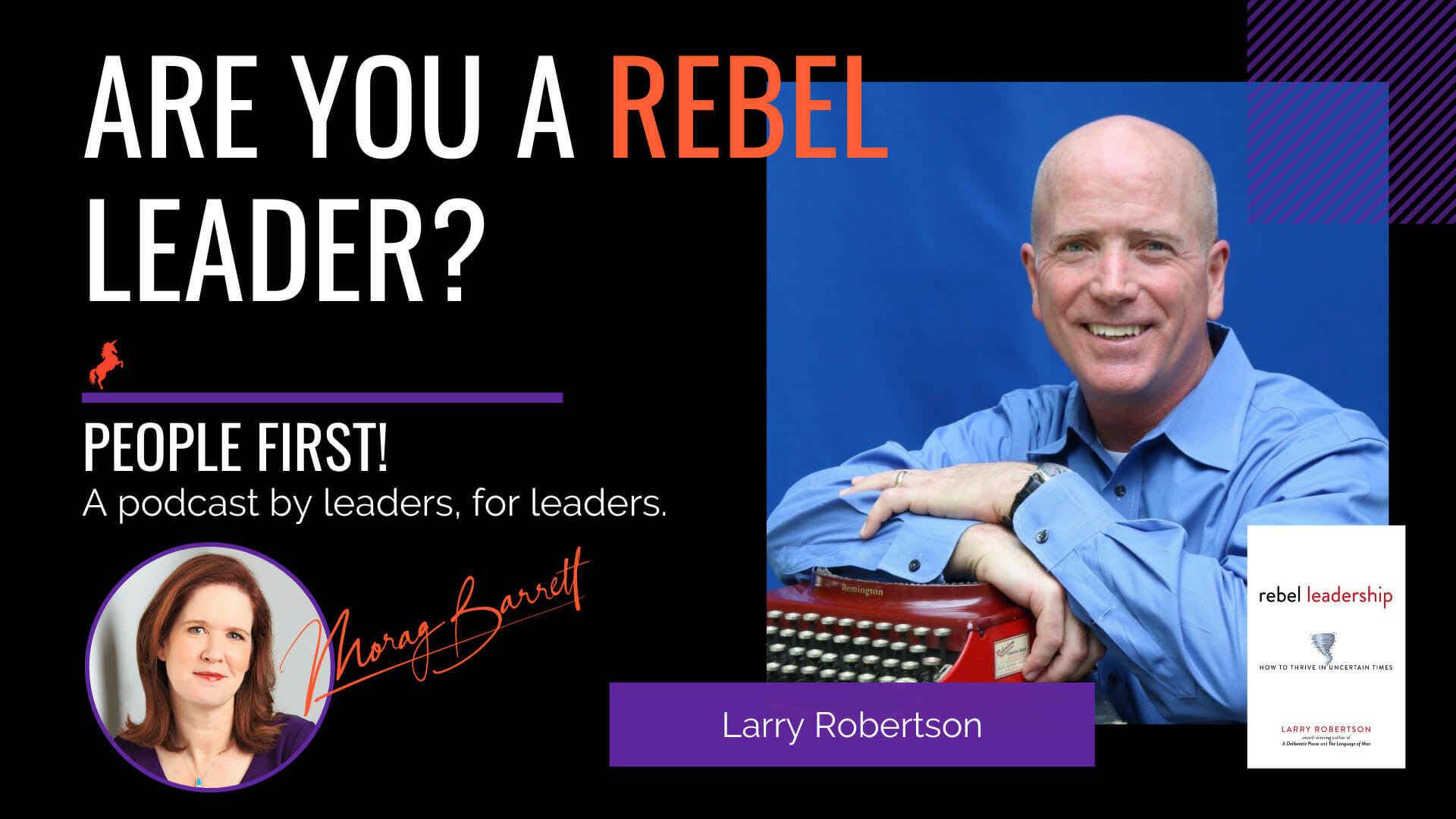 Are You a Rebel Leader? Morag Barrett and Larry Robertson