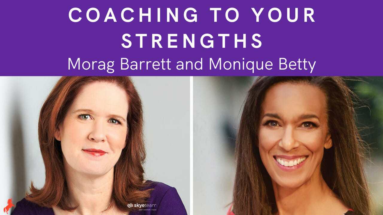 Coaching to Your Strengths Morag Barrett and Monique Betty