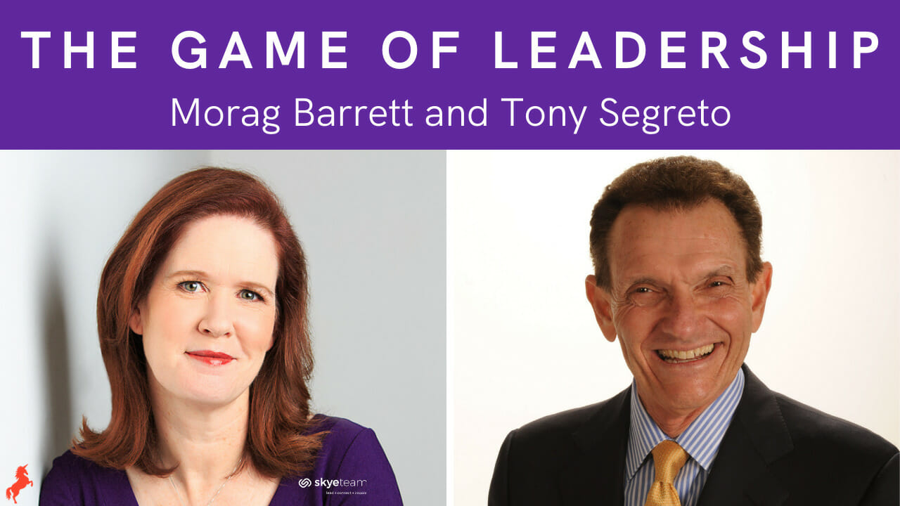 The Game of Leadership Morag Barrett and Tony Segreto