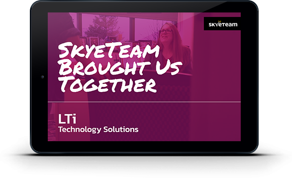 SkyeTeam Brought Us Together LTi Technology Solutions