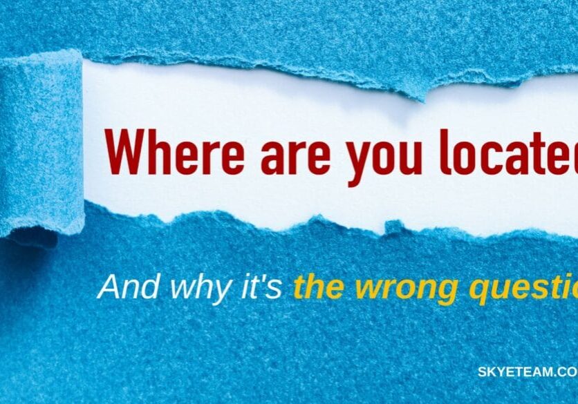meeting check-in questions - where are you located? and why it is the wrong question