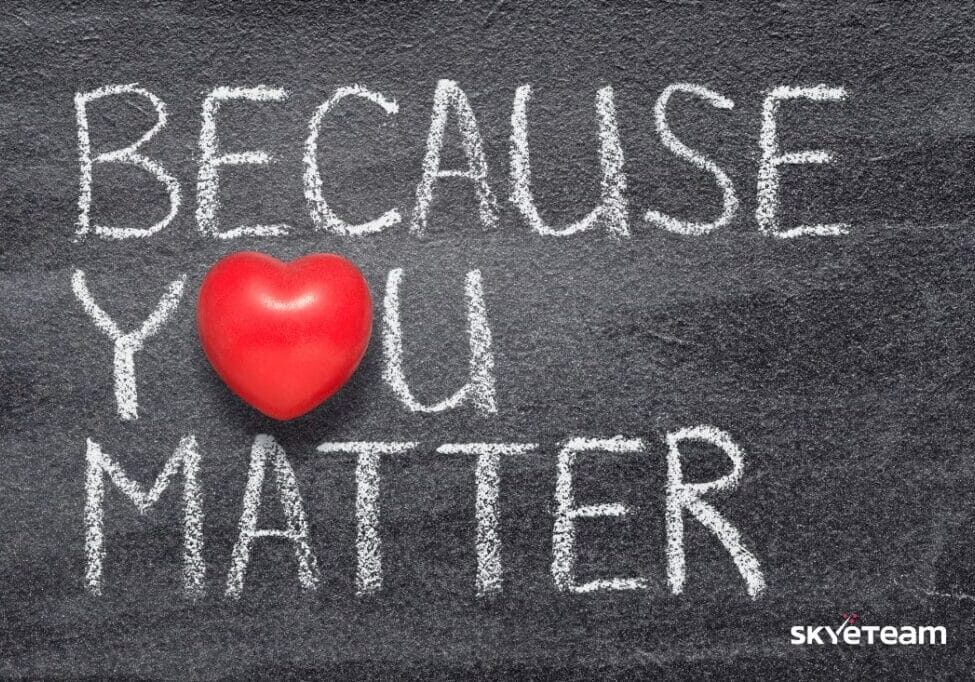 meaning-full connectivity a chalk board with the words because you matter with a red heart in you
